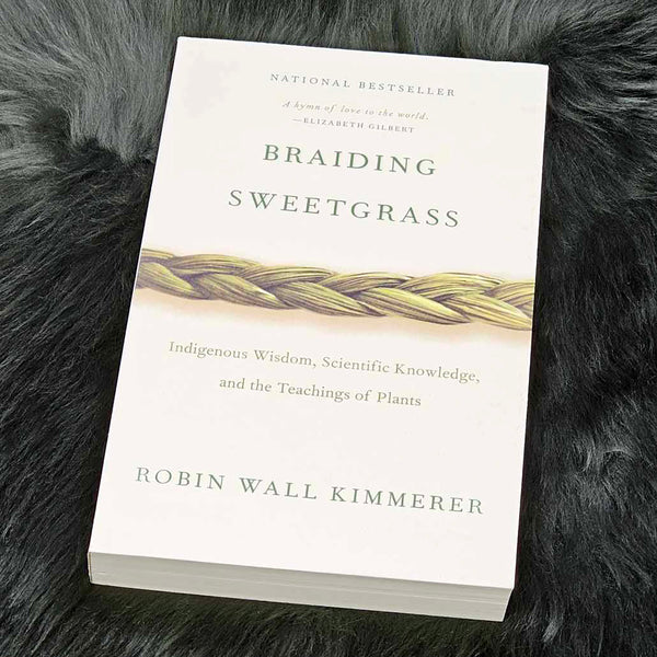 Book - Braiding Sweetgrass Indigenous Wisdom, Scientific Knowledge and the Teachings of Plants