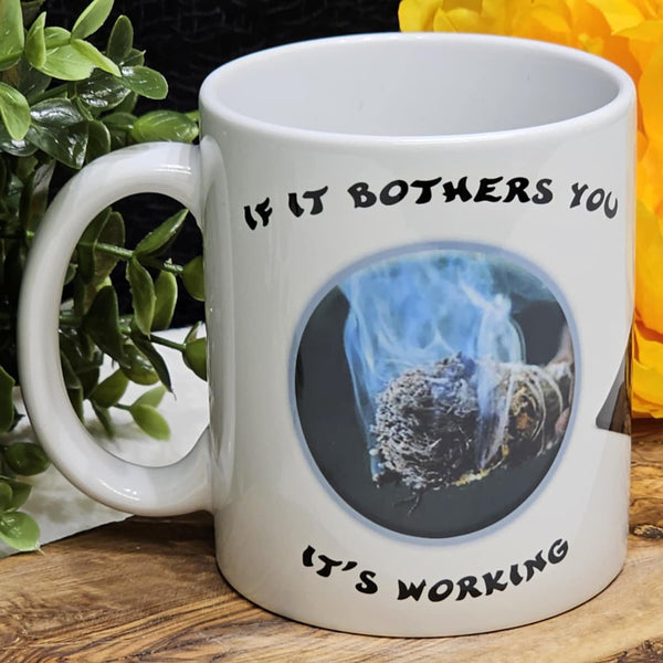 Mug - If It Bothers You, It's Working - 11oz