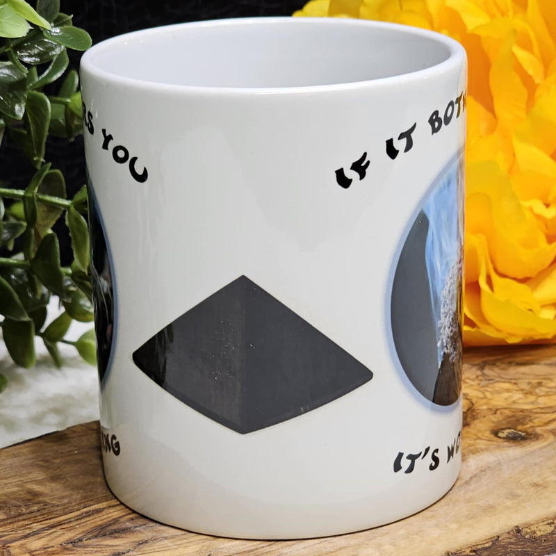 Mug - If It Bothers You, It's Working - 11oz