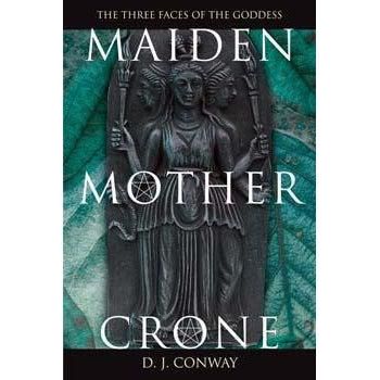Maiden, Mother, Crone - The Myth & Reality Of The Triple Goddess-Tarot/Oracle-Dempsey-The Bat Witch Cavern