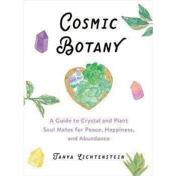 Book - Cosmic Botany - A Guide to Crystal and Plant Soul Mates for Peace, Happiness, and Abundance-Tarot/Oracle-Dempsey-The Bat Witch Cavern
