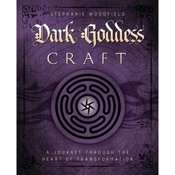 Book - Dark Goddess Craft - A Journey Through the Heart of Transformation