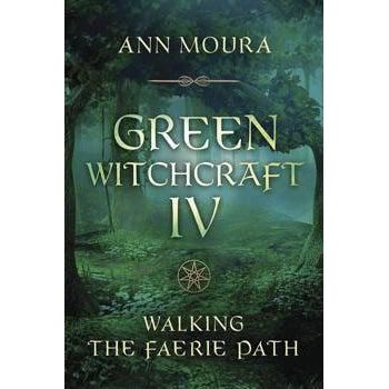 Book - Green Witchcraft IV - Walking the Faerie Path-Tarot/Oracle-Dempsey-The Bat Witch Cavern