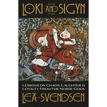 Loki and Sigyn - Lessons on Chaos, Laughter & Loyalty from the Norse Gods
