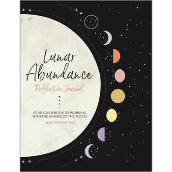 Book - Lunar Abundance: Reflective Journal Your Guidebook to Working with the Phases of the Moon-Tarot/Oracle-Dempsey-The Bat Witch Cavern