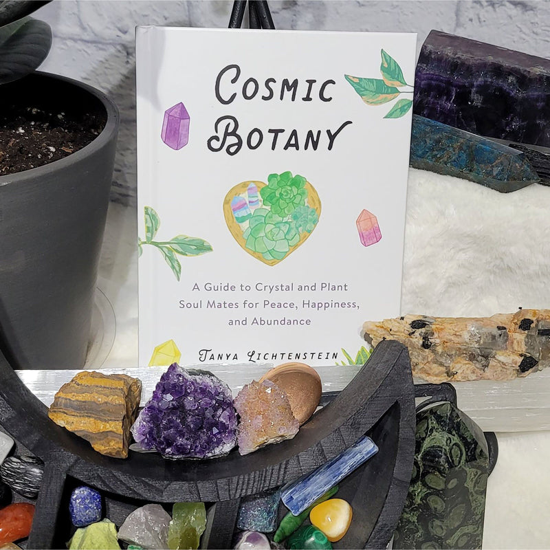 Book - Cosmic Botany - A Guide to Crystal and Plant Soul Mates for Peace, Happiness, and Abundance